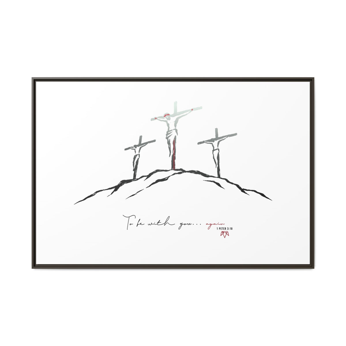 Again (1 Peter 3:18) - Framed Matte Canvas
