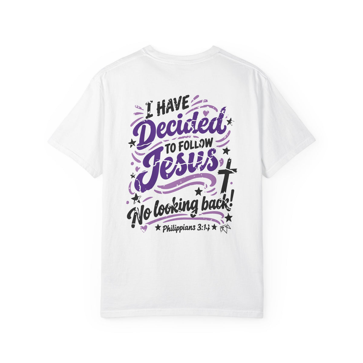 I Have Decided - Comfort Colors T-shirt