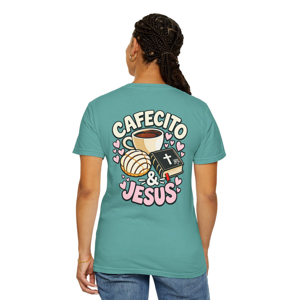 Cafecito & Jesus  — Comfort Colors T Shirt