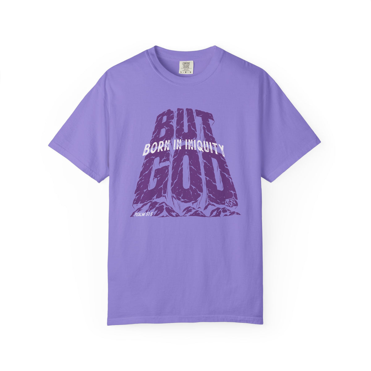 BUT GOD - Comfort Colors T Shirt