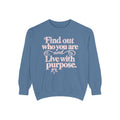 Find Purpose - Comfort Colors Sweatshirt