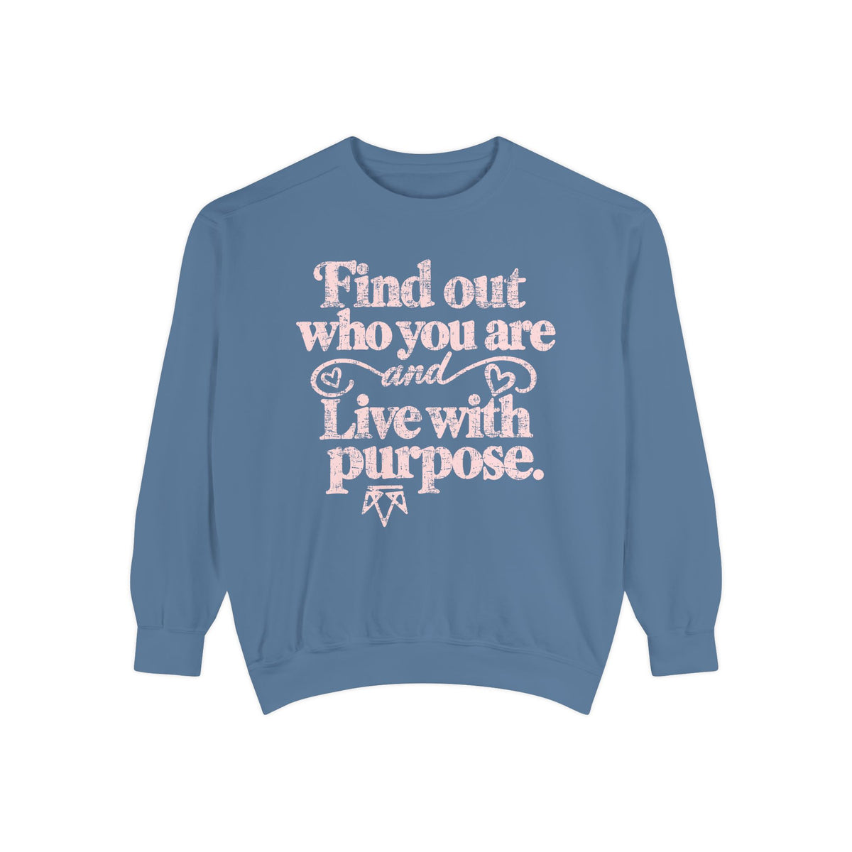 Find Purpose - Comfort Colors Sweatshirt