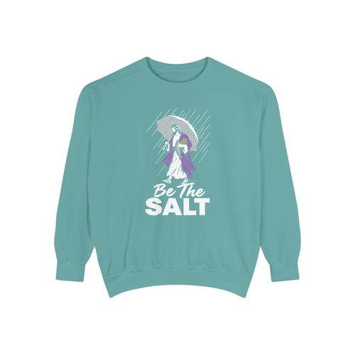 Be The Salt - Comfort Colors Sweatshirt