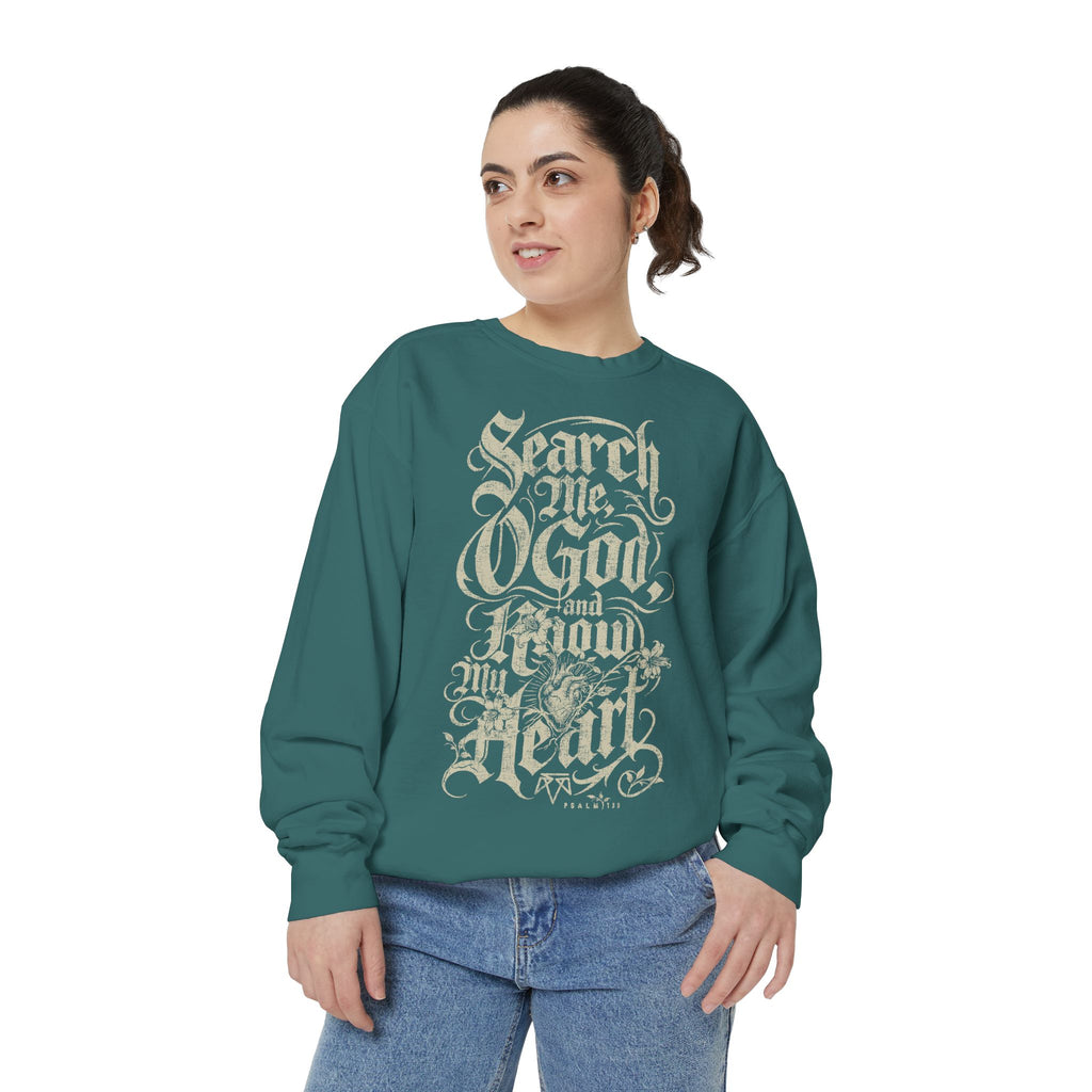 Search My Heart (Psalm 139) - Comfort Colors Sweatshirt