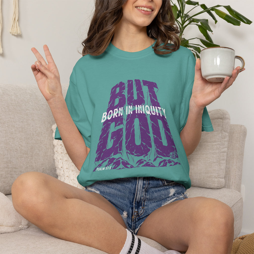 BUT GOD - Comfort Colors T Shirt