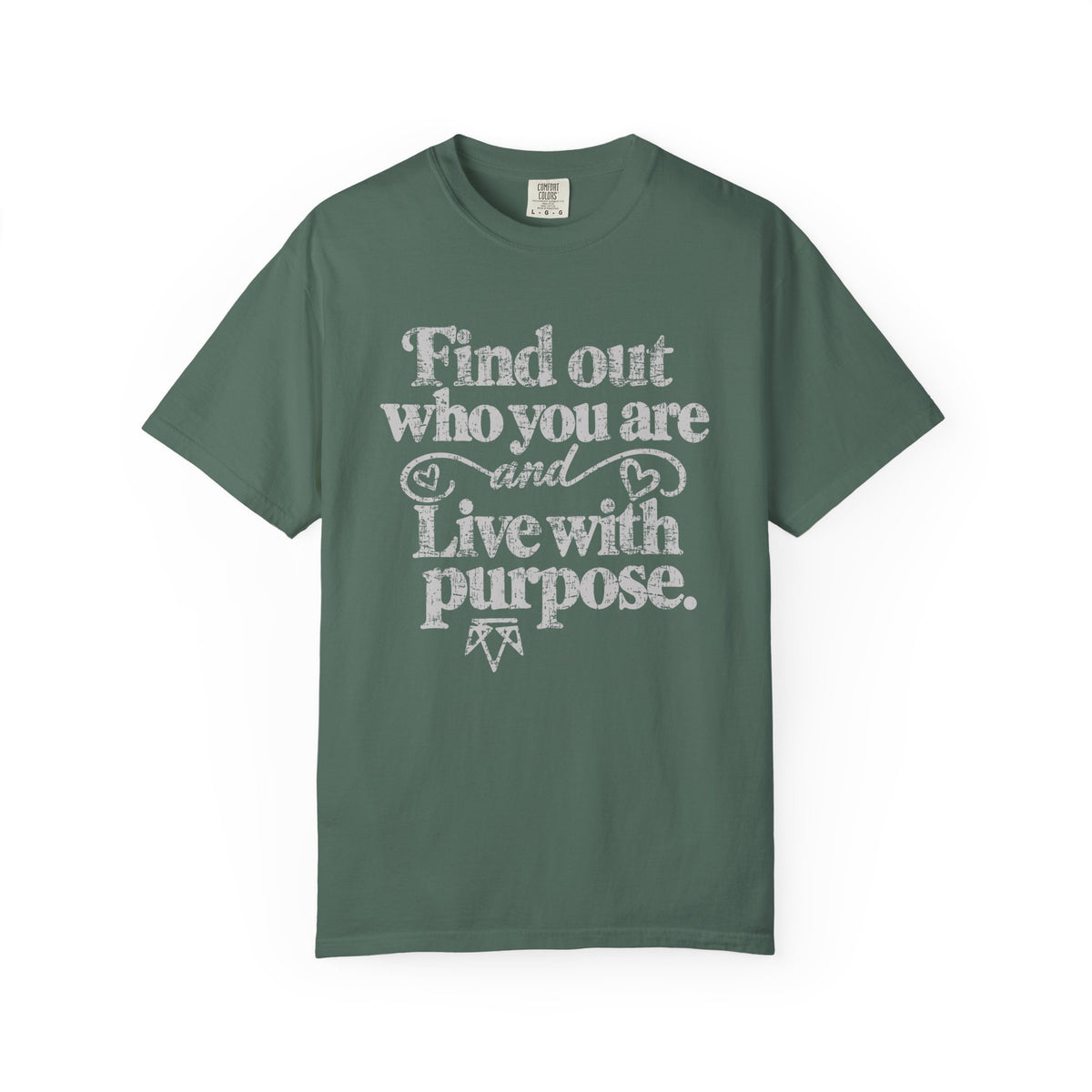 Find Purpose - Comfort Colors T Shirt