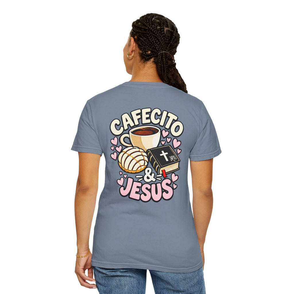 Cafecito & Jesus  — Comfort Colors T Shirt