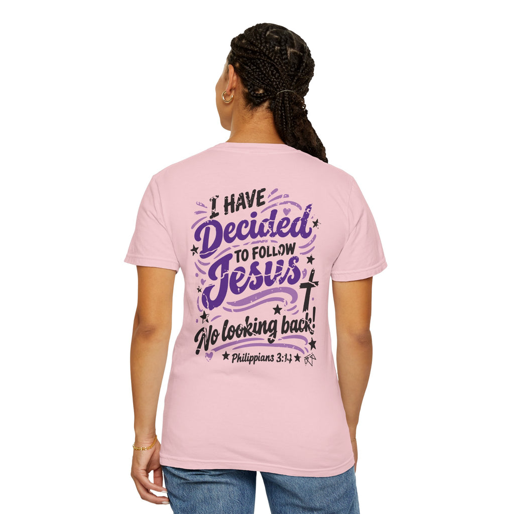 I Have Decided - Comfort Colors T-shirt