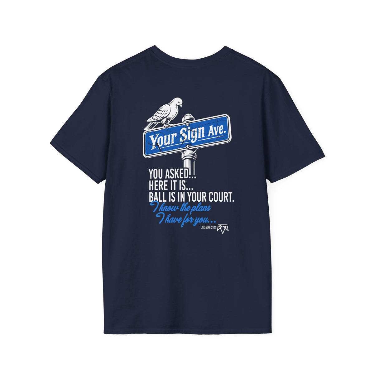 Your Sign (Jeremiah 29:11) - Evangelism Tee