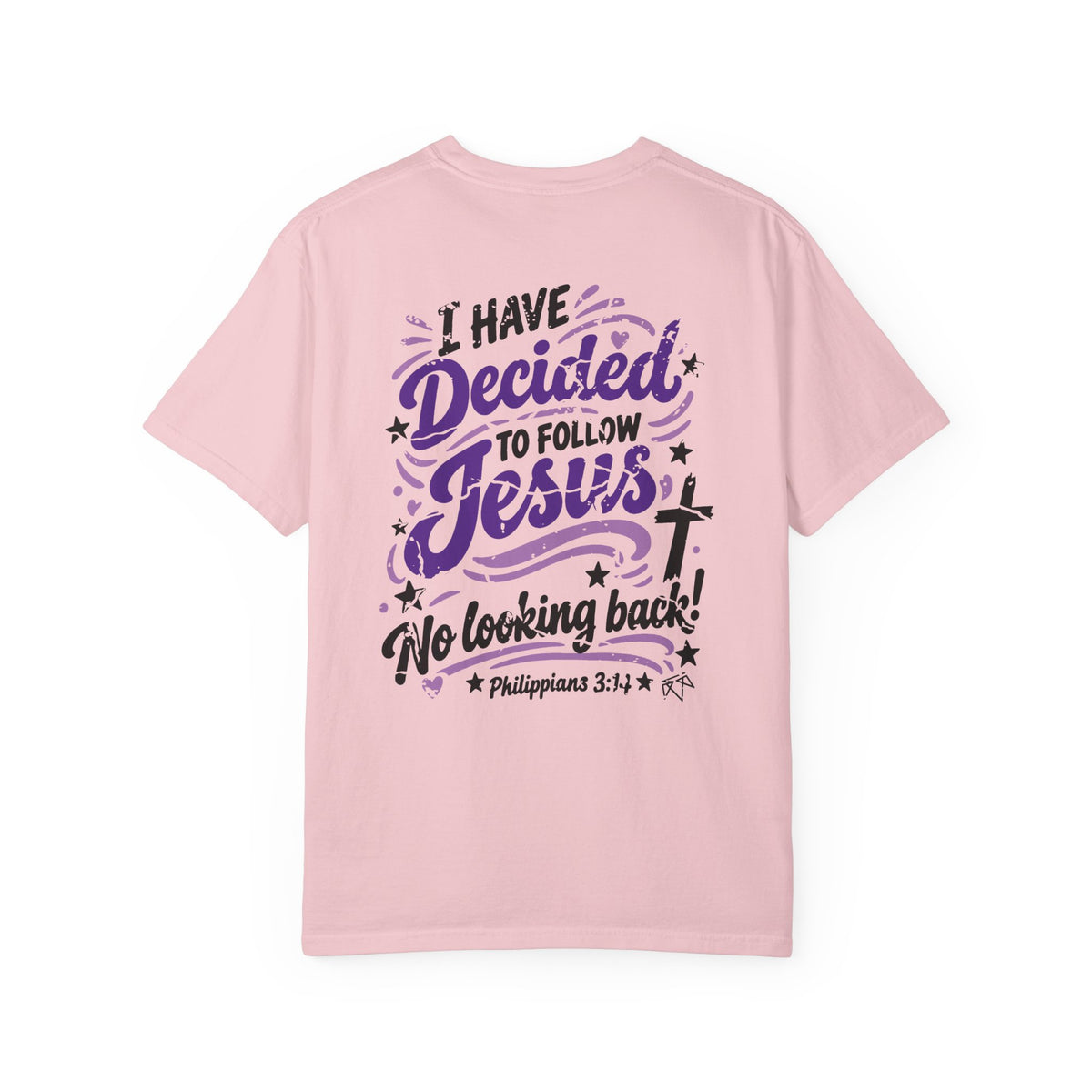 I Have Decided - Comfort Colors T-shirt