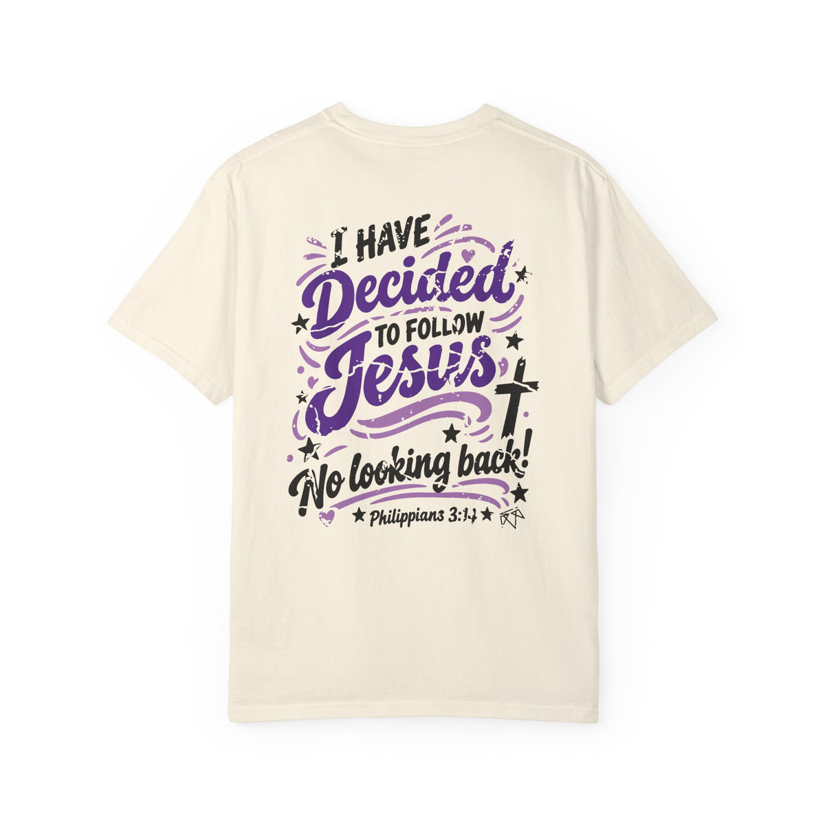 I Have Decided - Comfort Colors T-shirt