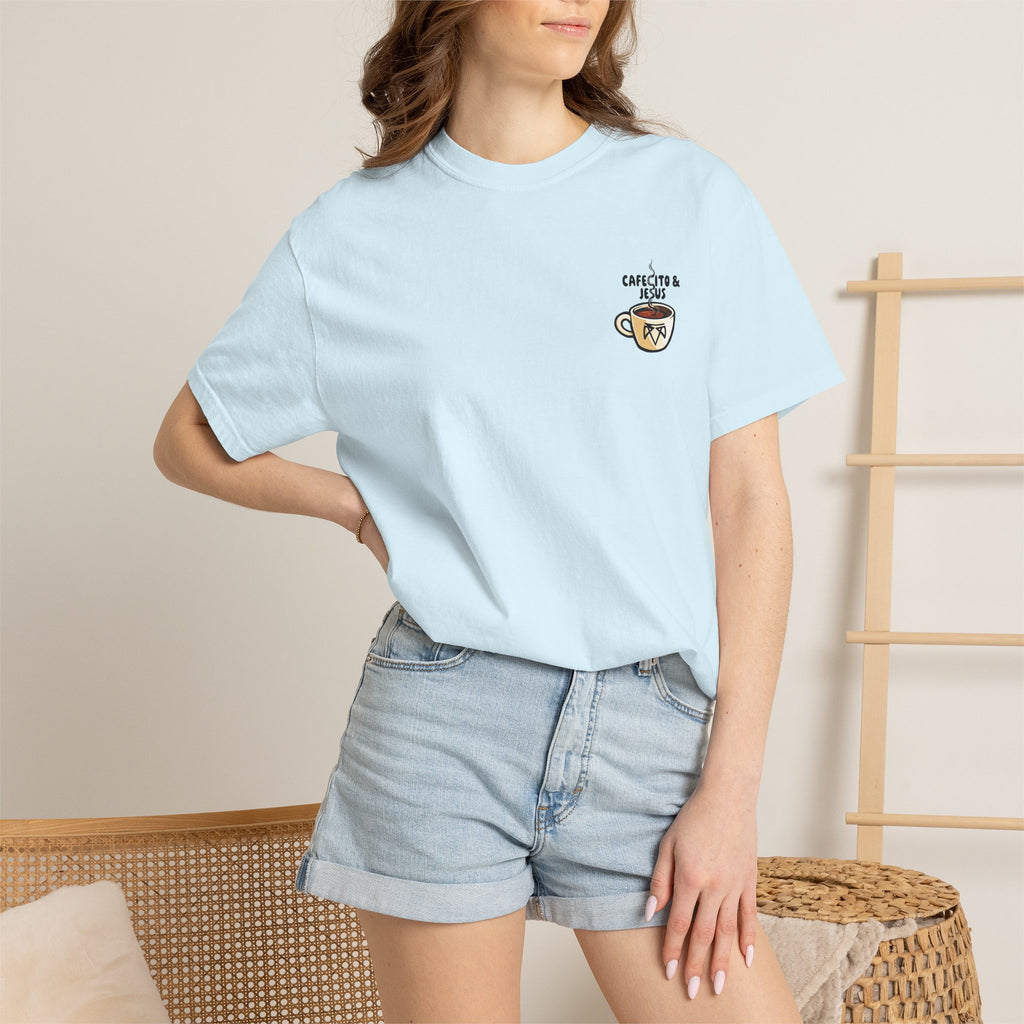 Cafecito & Jesus  — Comfort Colors T Shirt