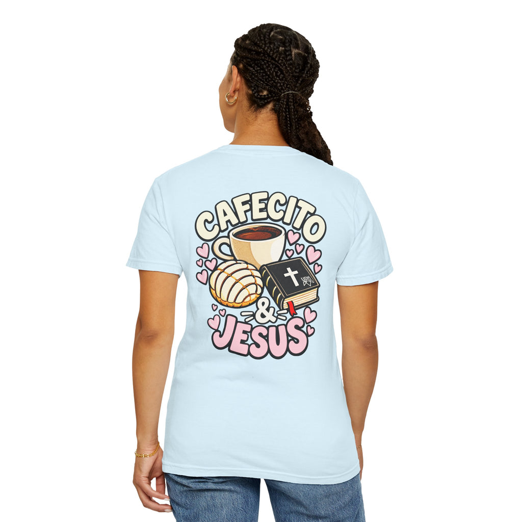 Cafecito & Jesus  — Comfort Colors T Shirt