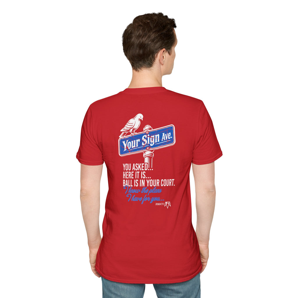 Your Sign (Jeremiah 29:11) - Evangelism Tee