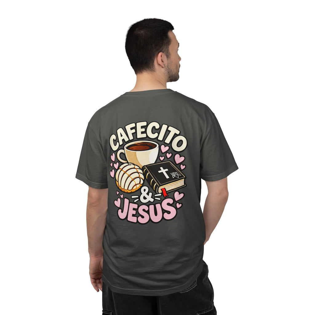 Cafecito & Jesus  — Comfort Colors T Shirt