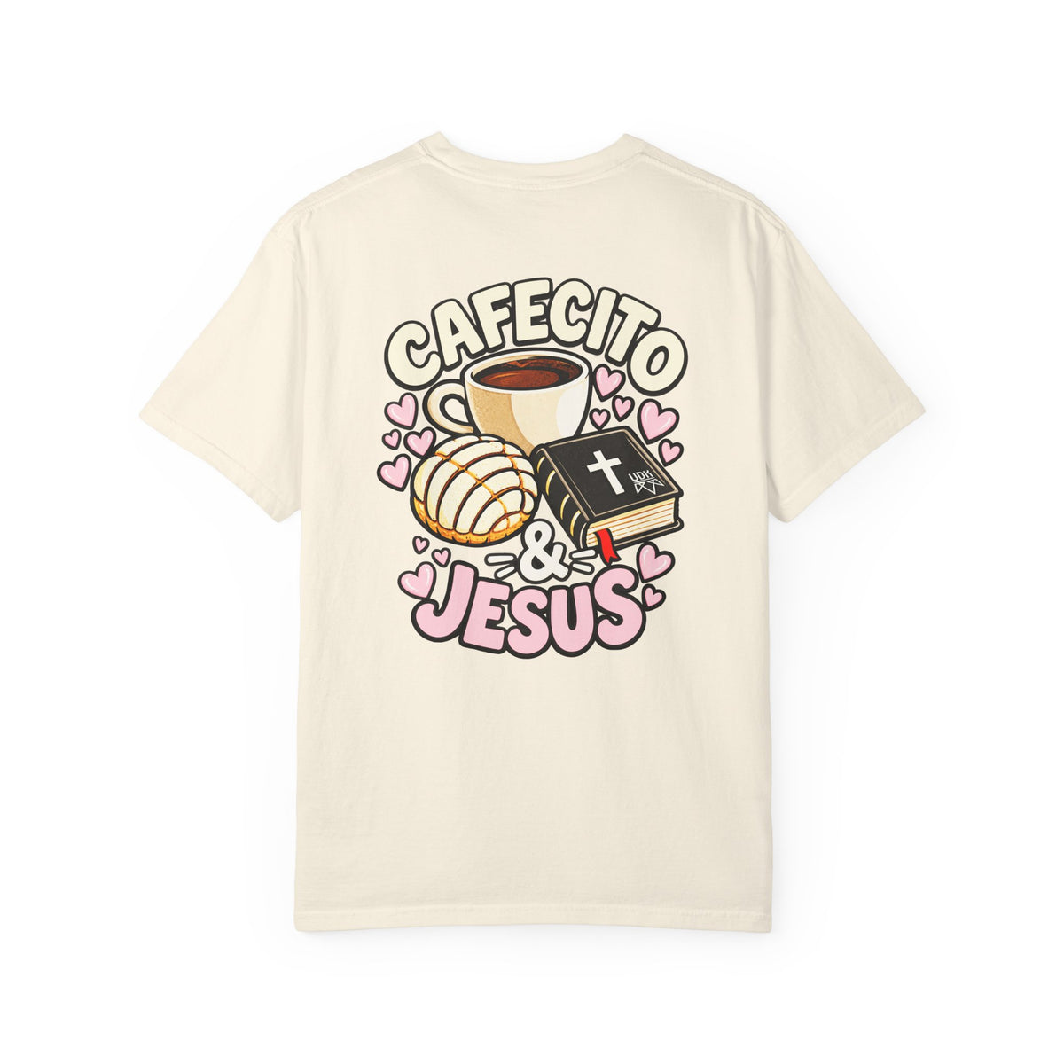 Cafecito & Jesus  — Comfort Colors T Shirt