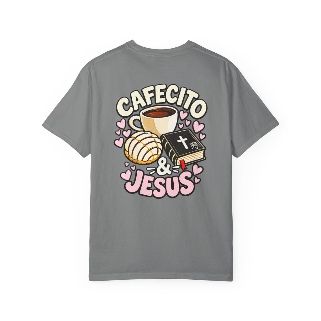 Cafecito & Jesus  — Comfort Colors T Shirt