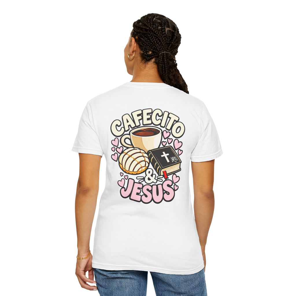 Cafecito & Jesus  — Comfort Colors T Shirt
