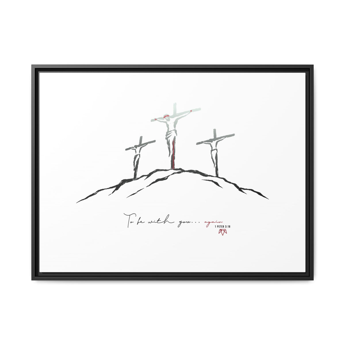 Again (1 Peter 3:18) - Framed Matte Canvas