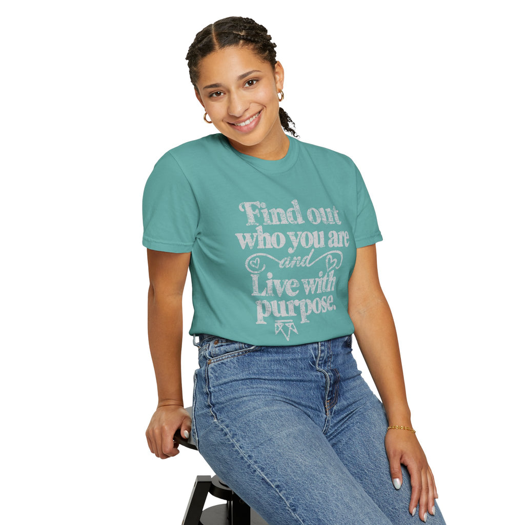 Find Purpose - Comfort Colors T Shirt