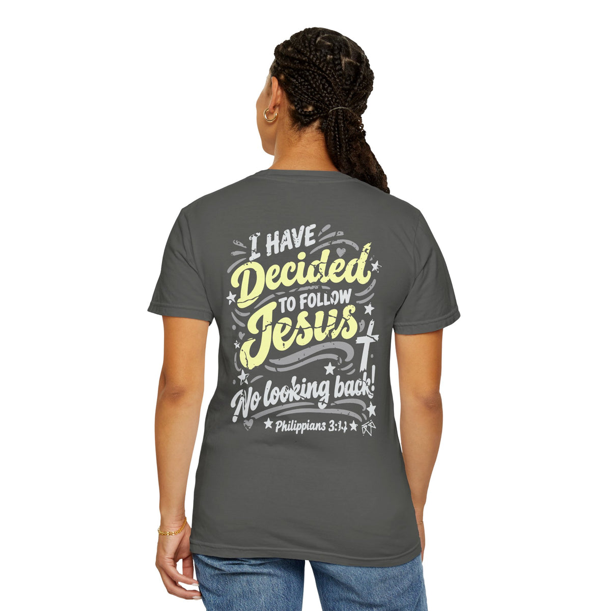 I Have Decided - Comfort Colors T-shirt