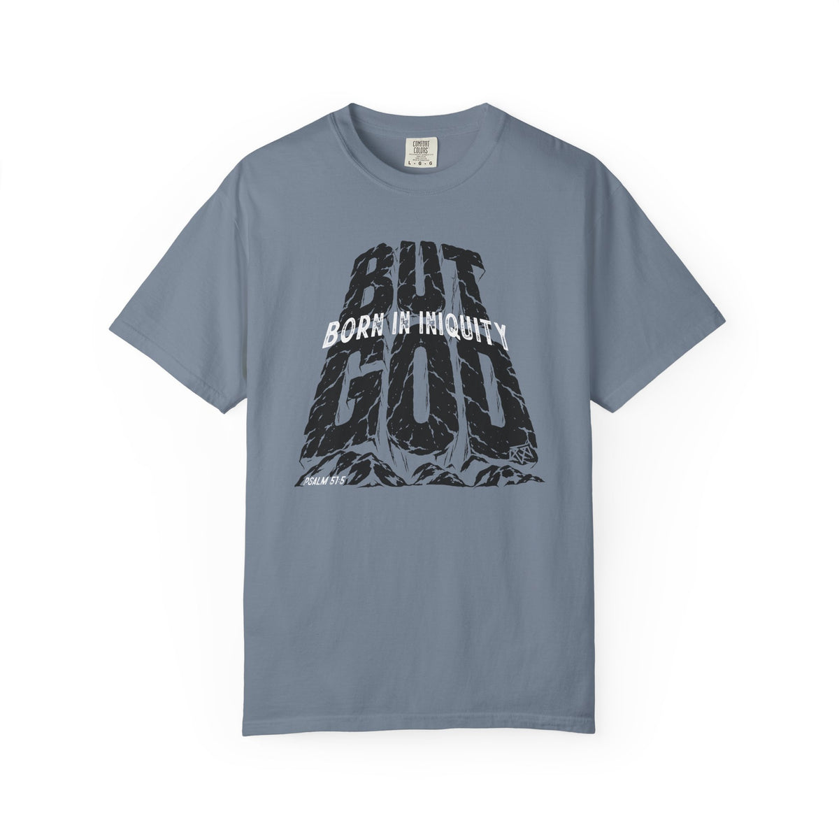 BUT GOD - Comfort Colors T Shirt