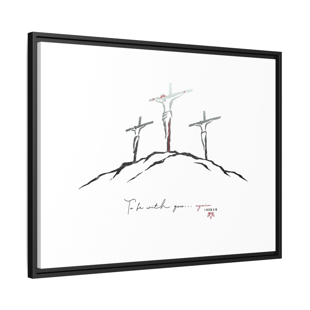 Again (1 Peter 3:18) - Framed Matte Canvas