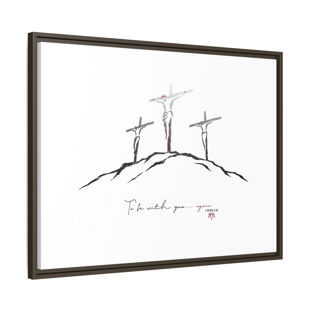 Again (1 Peter 3:18) - Framed Matte Canvas