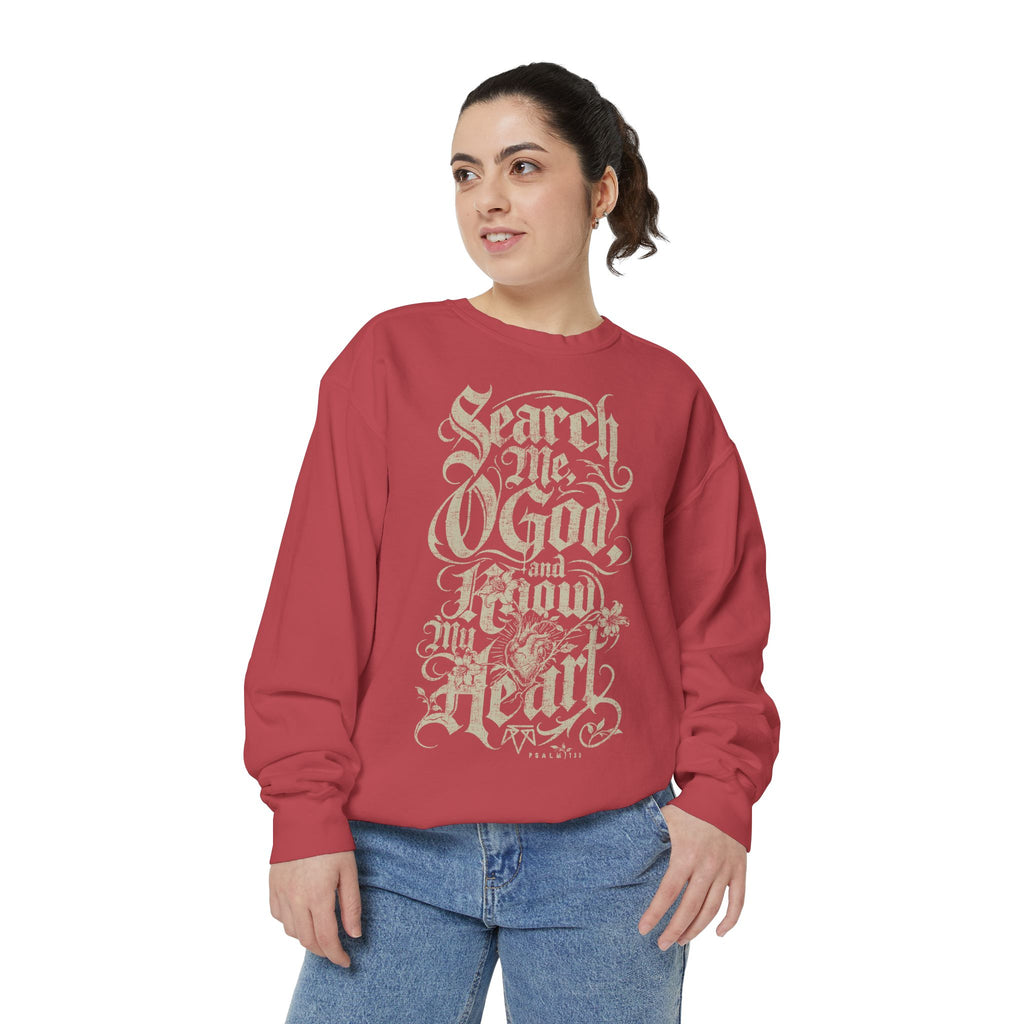 Search My Heart (Psalm 139) - Comfort Colors Sweatshirt