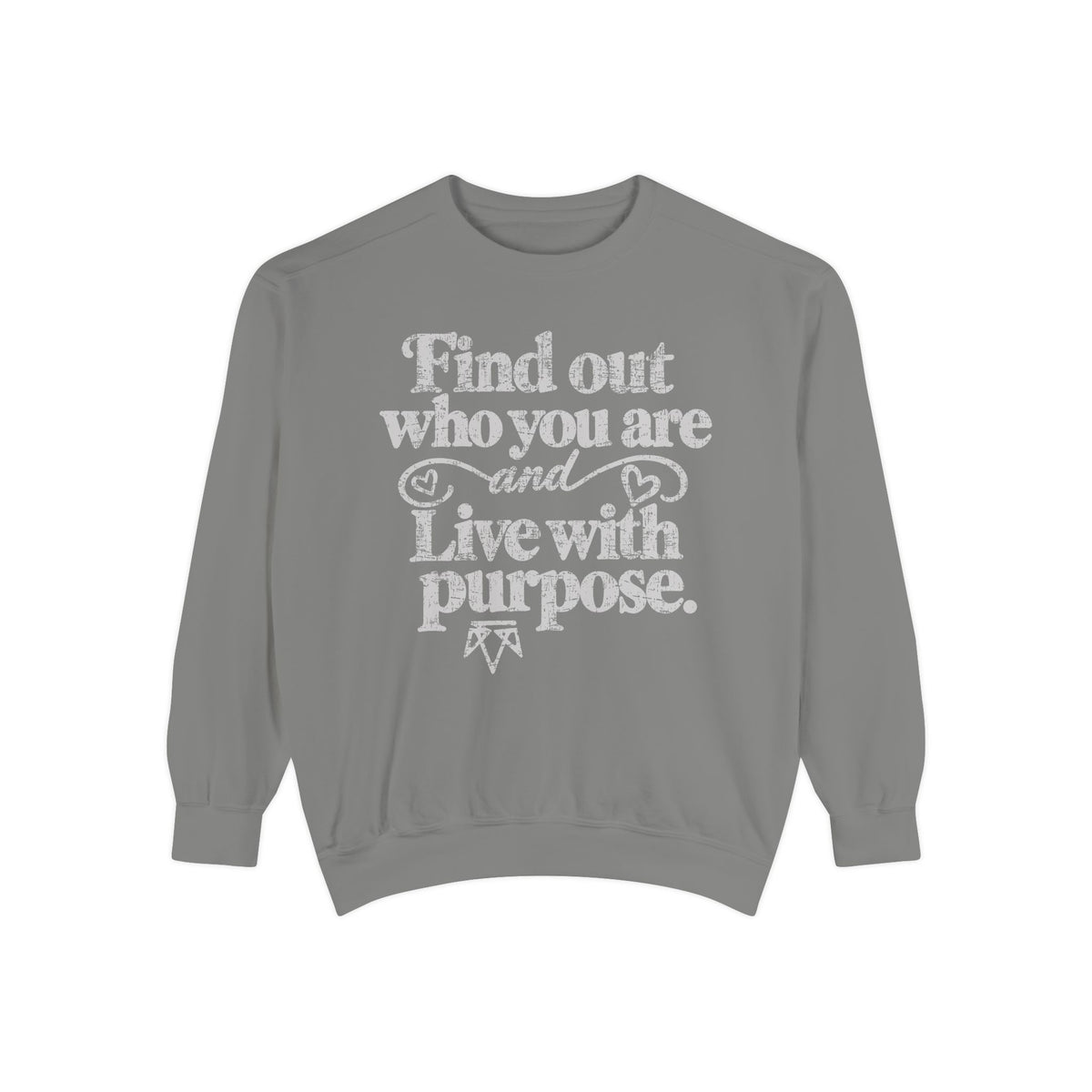 Find Purpose - Comfort Colors Sweatshirt