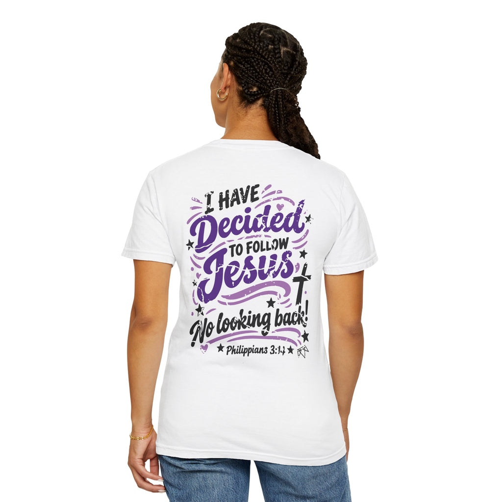 I Have Decided - Comfort Colors T-shirt
