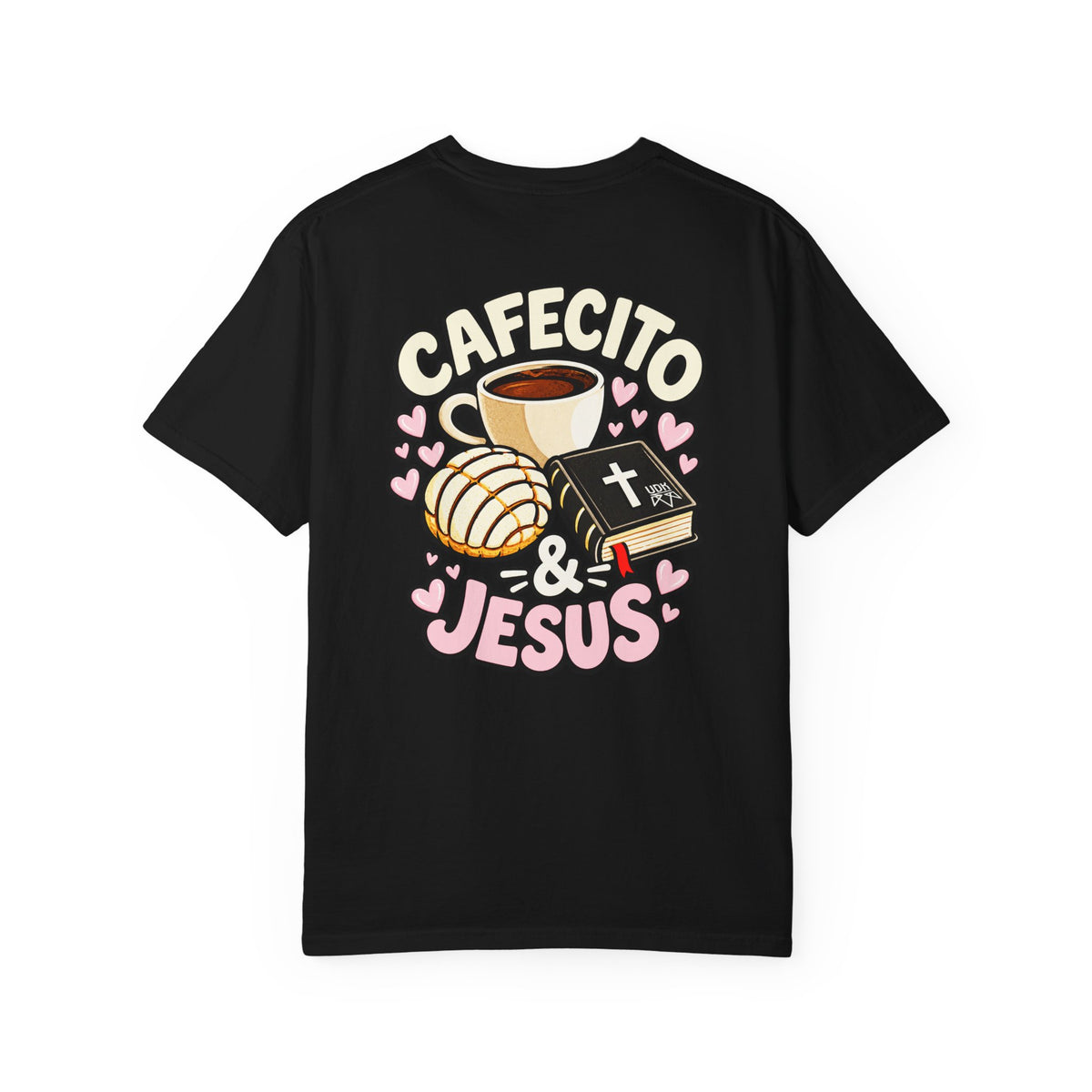 Cafecito & Jesus  — Comfort Colors T Shirt