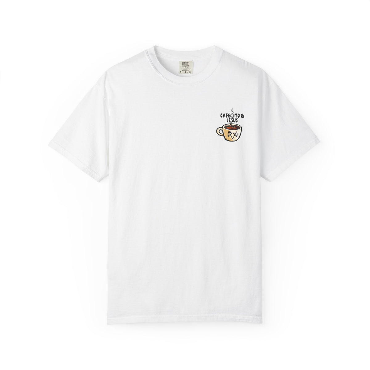 Cafecito & Jesus  — Comfort Colors T Shirt
